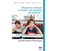 Réussir ou échouer à l'école, une question de contexte ? - Jean-Marc Monteil - Presses Universitaires Grenoble - broché - Etude