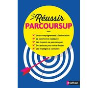 Réussir Parcoursup – Toutes les infos pour réussir ton orientation post-bac – Nathan