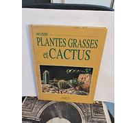 Réussir plantes grasses et cactus
