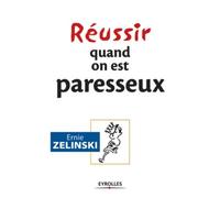 Réussir Quand On Est Paresseux