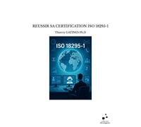 Reussir Sa Certification Iso 18295-1