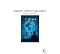 Reussir sa certification iso 18295-1
