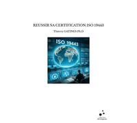 Reussir Sa Certification Iso 19443