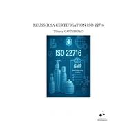 Reussir sa certification iso 22716