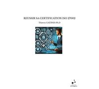 Reussir Sa Certification Iso 27002