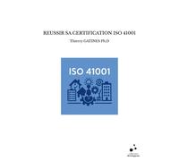 Reussir Sa Certification Iso 41001
