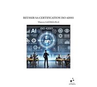 Reussir sa certification iso 42001