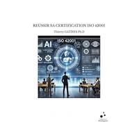 Reussir sa certification iso 42001