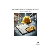 Reussir sa certification iso 45001