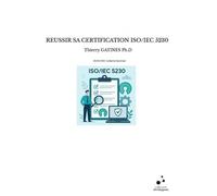 Reussir sa certification iso/iec 5230