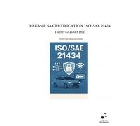 Reussir Sa Certification Iso/Sae 21434