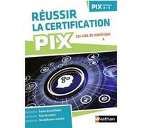 Réussir sa certification PIX (niveaux 4-5) - 2023 - Hervé Riou - Nathan - broché - Scolaire / Universitaire