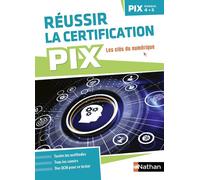 Réussir la certification Pix (niveaux 4-5)