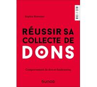 Réussir sa collecte de dons: Comportement de don et fundraising