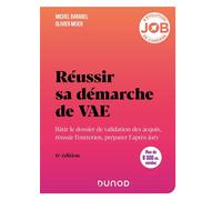 Réussir sa démarche de VAE Bâtir le dossier de validation des acquis, réussir l'entretien, préparer l'après-jury - 6ème édition - Michel Barabel - Dunod - broché - Essai