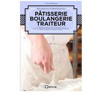 Réussir Sa Formation En Pâtisserie, Boulangerie, Traiteur