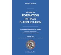 RÉUSSIR SA FORMATION INITIALE D’APPLICATION DE DIRECTEUR DE POLICE MUNICIPALE: Le référentiel officiel, prolongé et approfondi
