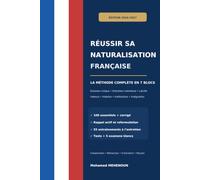 Réussir sa naturalisation française: La méthode complète en 7 blocs - 2026-2027