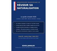 Réussir sa naturalisation: Le guide complet 2026 : conditions, dossier ANEF, lettre de motivation, entretien d'assimilation - 200 questions-réponses, modèles de lettres, entretiens simulés, 2 tests