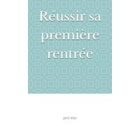 Réussir sa première rentrée