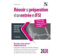 Réussir Sa Préparation Et Son Entrée En Ifsi - Edition 2020