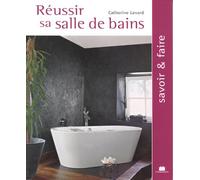 Réussir sa salle de bains