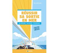 Réussir sa sortie en mer - Voile ou moteur