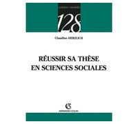 Réussir sa thèse en sciences sociales - Claudine Herzlich - Armand Colin - broché - Etude