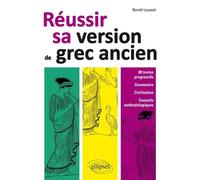 Réussir sa version de grec ancien - Benoît Louyest - Ellipses - broché - Méthode de langue