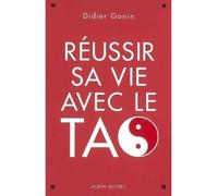 Didier Gonin – Réussir sa vie avec le Tao – Essai – Broché