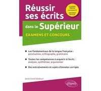 Réussir ses écrits dans le supérieur: Examens et concours, classes prépas, université, grandes écoles