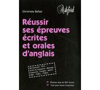 Réussir ses épreuves écrites et orales d'anglais