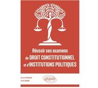Réussir ses examens de droit constitutionnel et d'institutions politiques