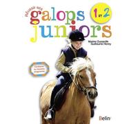Réussir ses Galops 1 et 2 juniors - Guillaume Henry - Belin - broché - Guide