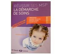 Réussir ses MSP: La démarche de soins - auxiliaire de puériculture
