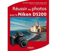 Réussir ses photos avec le Nikon D5200