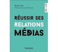 Réussir ses relations médias