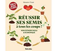 Réussir Ses Semis À Tous Les Coups - Facile Et Économique