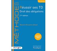 Réussir ses TD - Droit des obligations