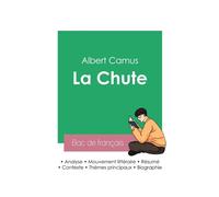 Réussir son Bac de français 2023 : Analyse de La Chute de Camus - Albert Camus - Bac De Francais - broché - Scolaire / Universitaire