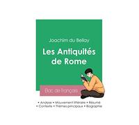 Réussir son Bac de français 2023 : Analyse des Antiquités de Rome de Joachim du Bellay