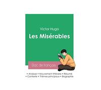 Réussir son Bac de français 2023 : Analyse des Misérables de Victor Hugo