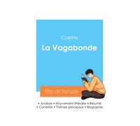 Réussir son Bac de français 2024 : Analyse de La Vagabonde de Colette - Sidonie-Gabrielle Colette - Bac De Francais - broché - Scolaire / Universitaire