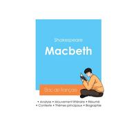 Réussir son Bac de français 2024 : Analyse de Macbeth de Shakespeare - William Shakespeare - Bac De Francais - broché - Scolaire / Universitaire