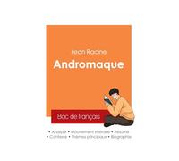 Réussir son Bac de français 2025 : Analyse de la pièce Andromaque de Jean Racine