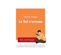Réussir son Bac de français 2025 : Analyse de la pièce Le Roi s'amuse de Victor Hugo