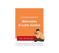 Réussir son Bac de français 2025 : Analyse de l'autobiographie Mémoires d'outre-tombe de Chateaubriand