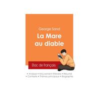 Réussir son Bac de français 2025 : Analyse du roman La Mare au diable de George Sand