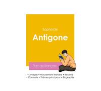 Réussir son Bac de français 2026 : Analyse de la pièce de théâtre Antigone de Sophocle - Sophocle - Bac De Francais - broché - Scolaire / Universitaire