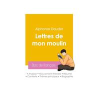 Réussir son Bac de français 2026 : Analyse du recueil Les Lettres de mon moulin de Alphonse Daudet